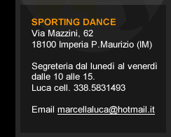Sporting Dance - Via Mazzini, 50 - 18100 Imperia - Email: marcellaluca@hotmail.it